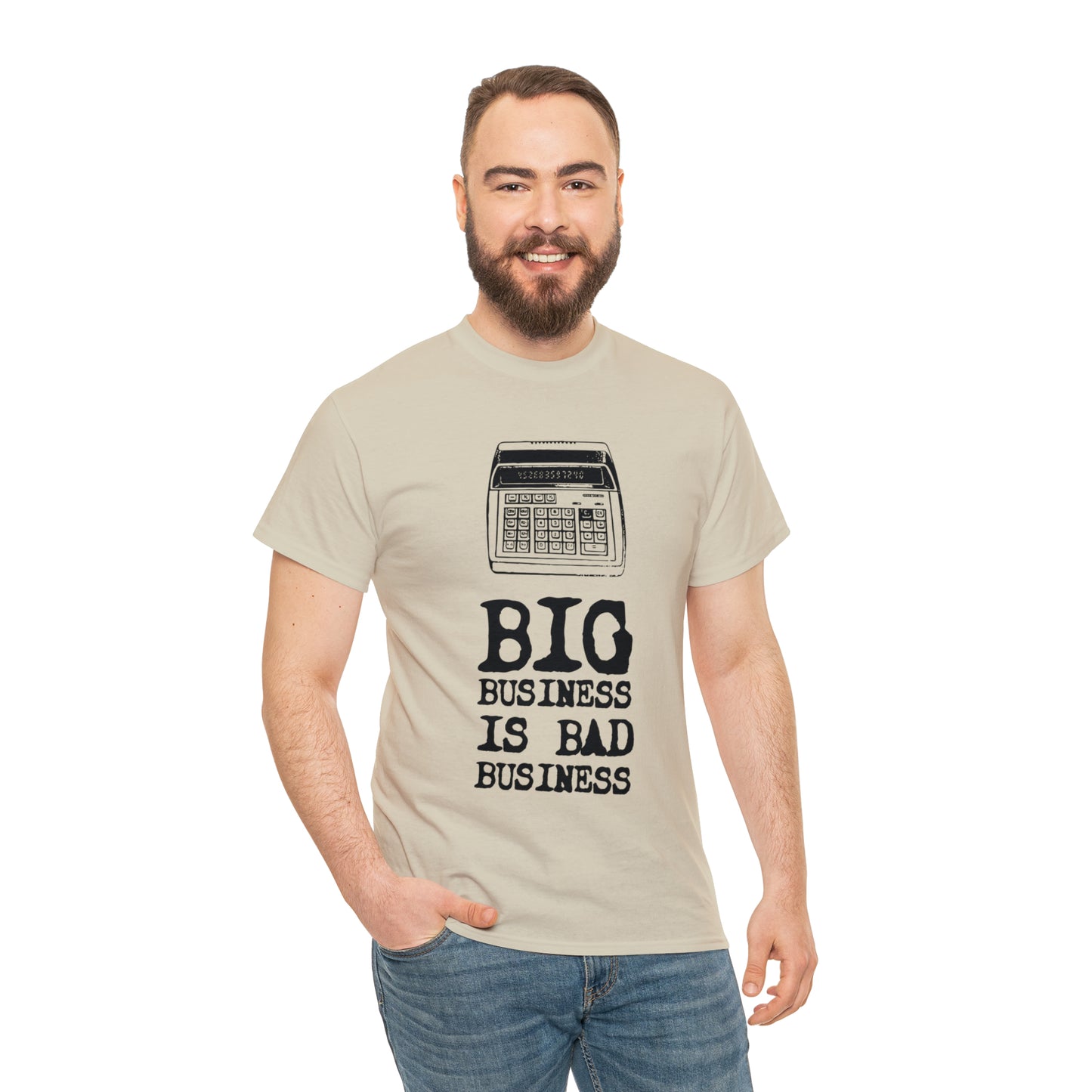 Big Business is Bad Business Tee