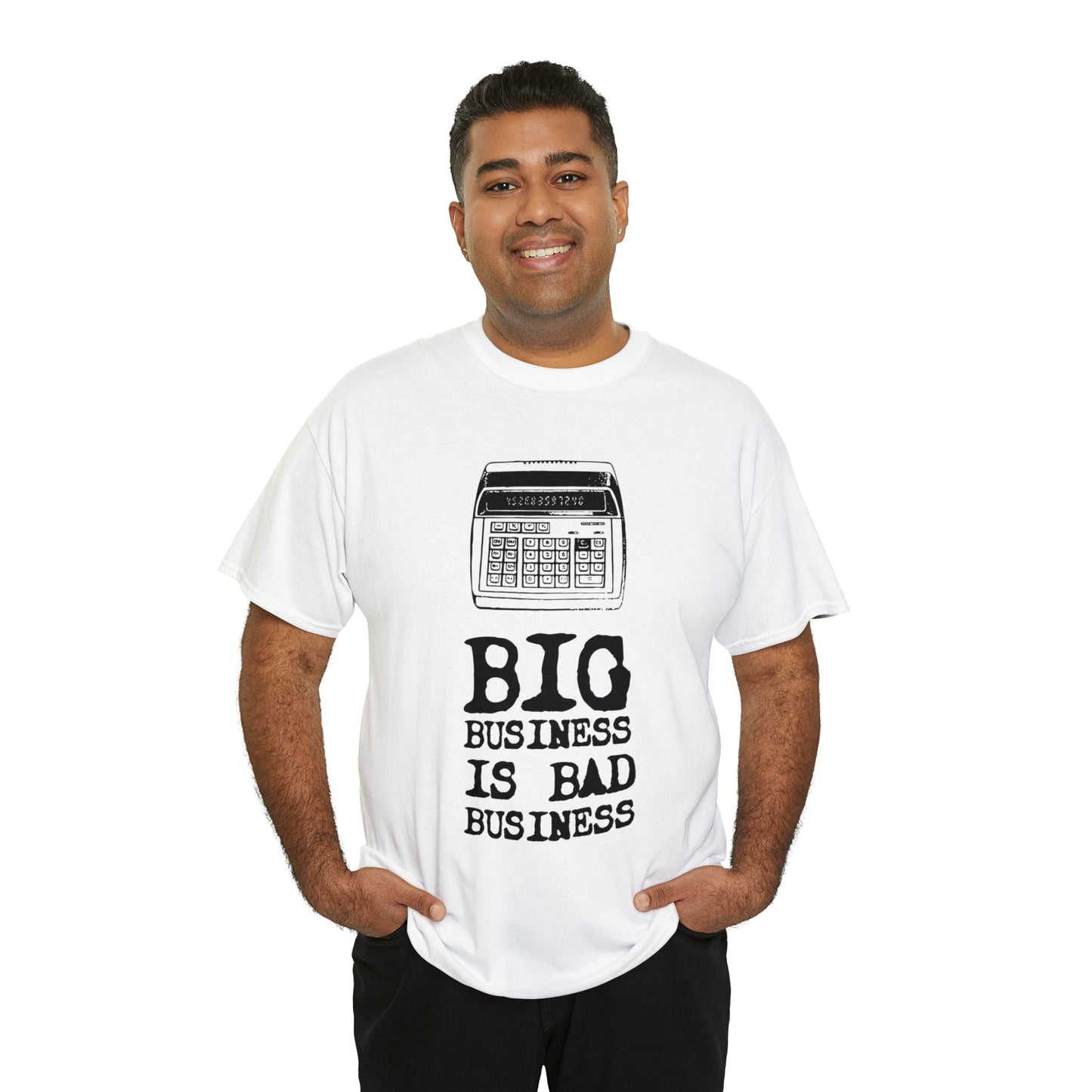 Big Business is Bad Business Tee