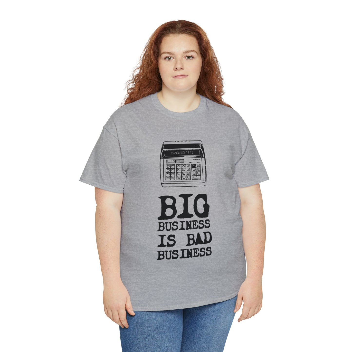 Big Business is Bad Business Tee