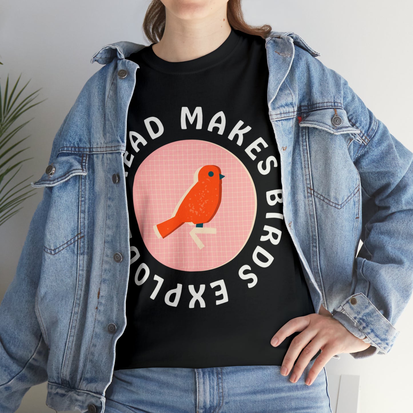 Bread Makes Birds Explode Tee