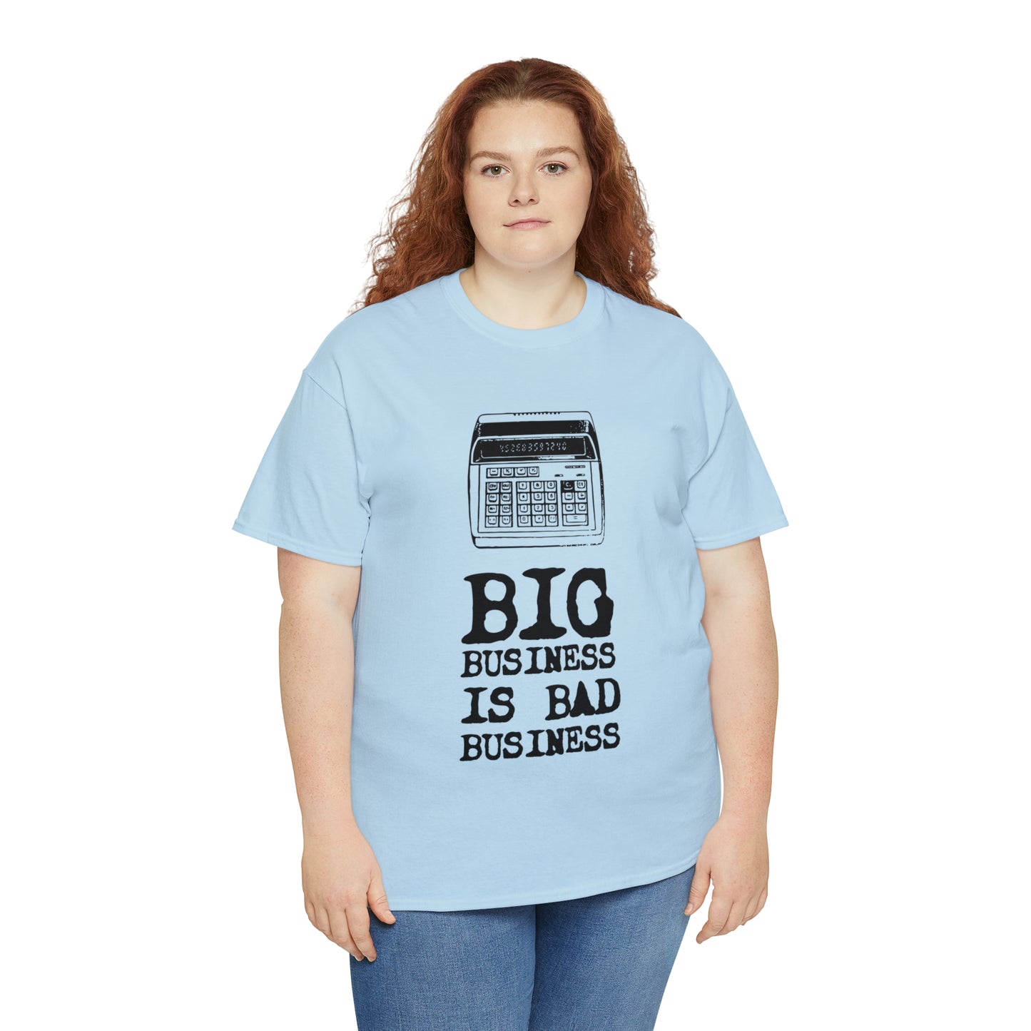 Big Business is Bad Business Tee