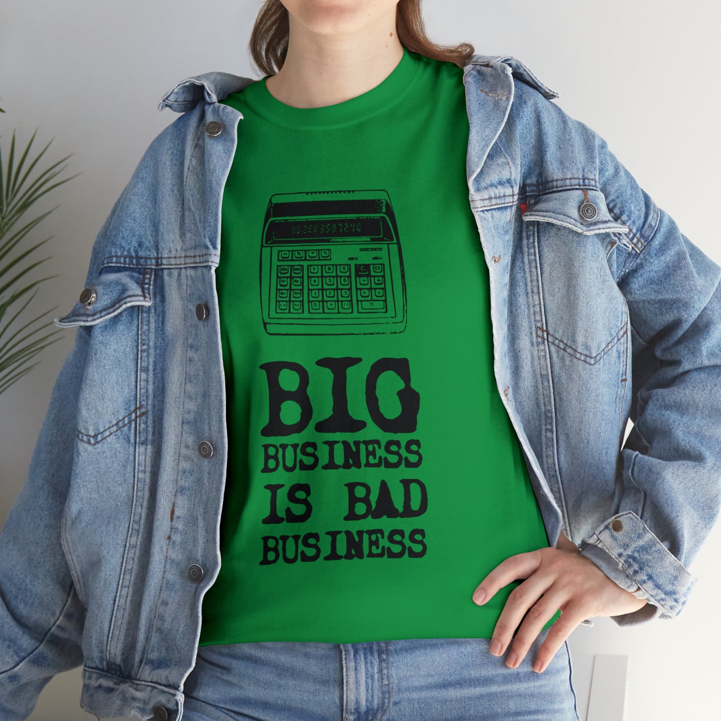 Big Business is Bad Business Tee