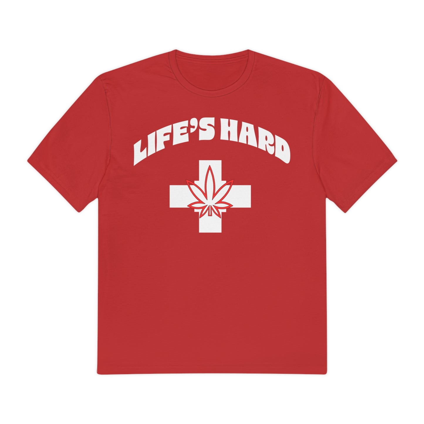 Life's Hard Tee
