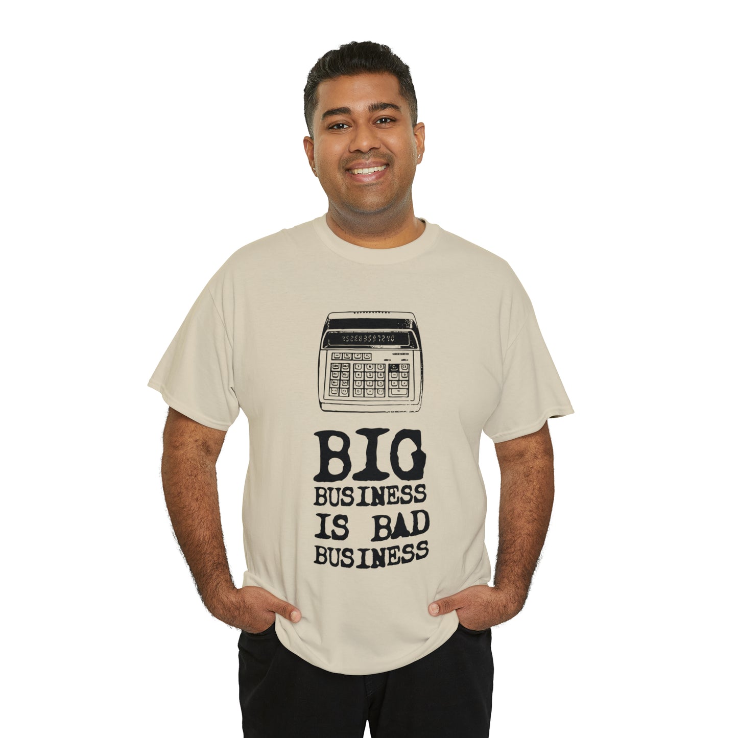 Big Business is Bad Business Tee
