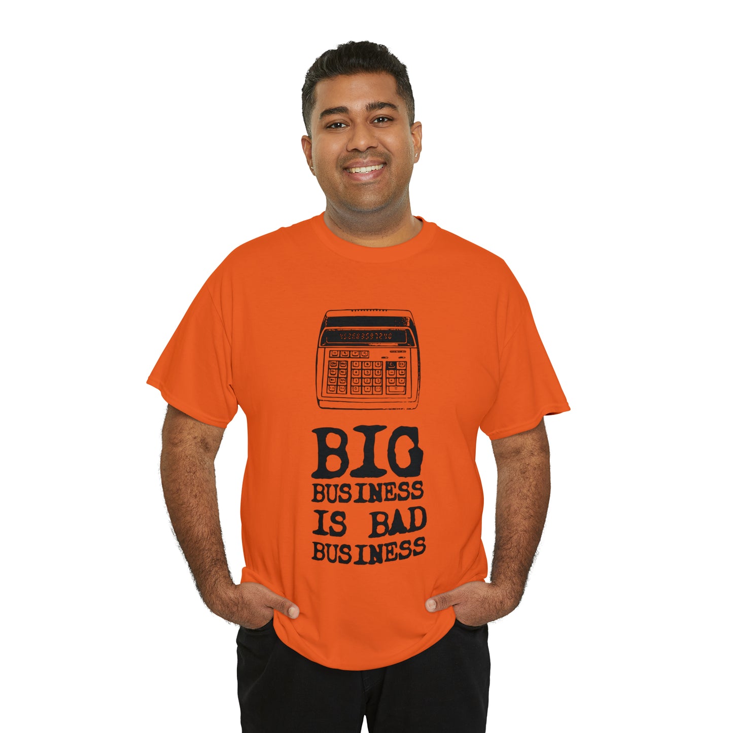 Big Business is Bad Business Tee