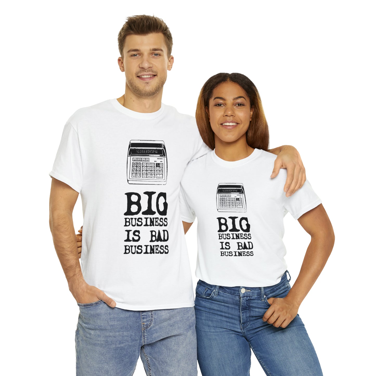 Big Business is Bad Business Tee