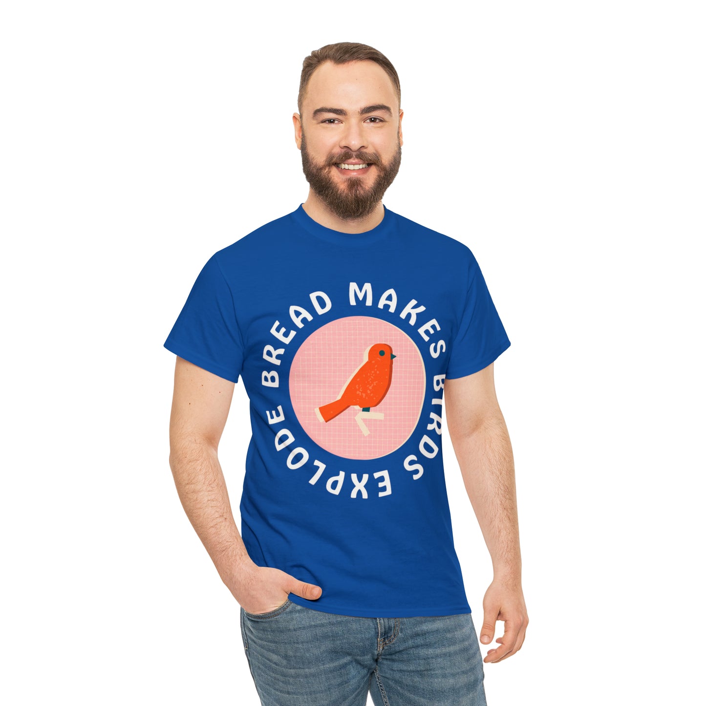 Bread Makes Birds Explode Tee