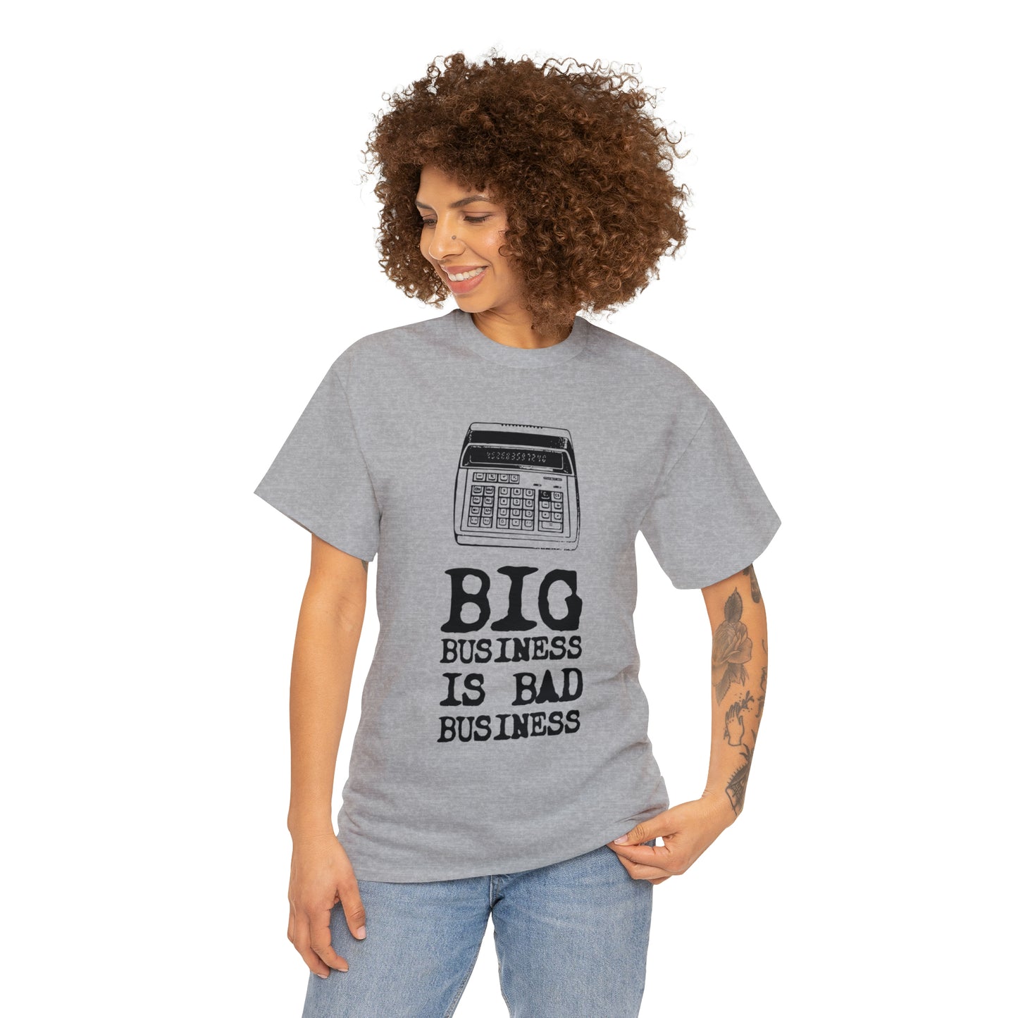 Big Business is Bad Business Tee