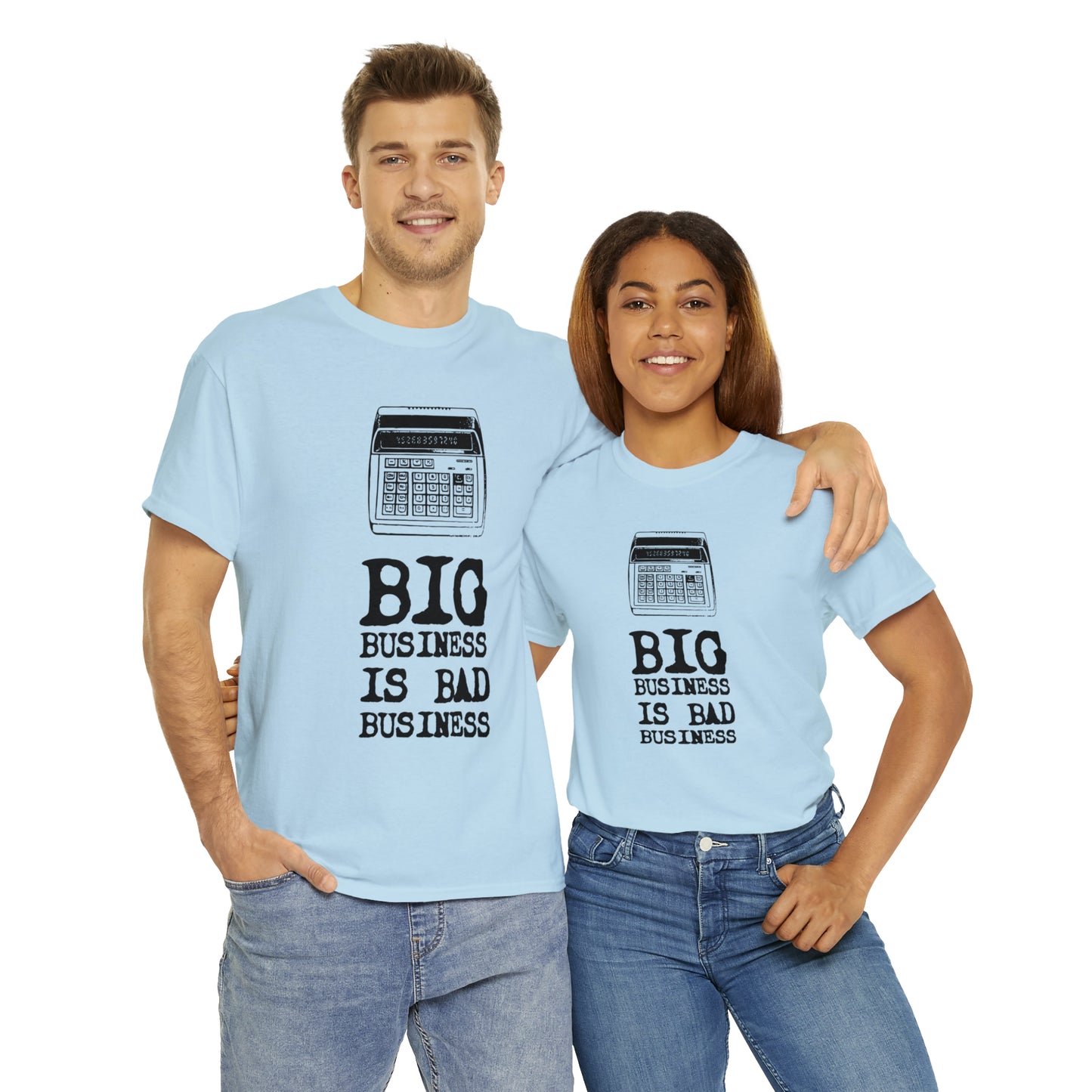 Big Business is Bad Business Tee