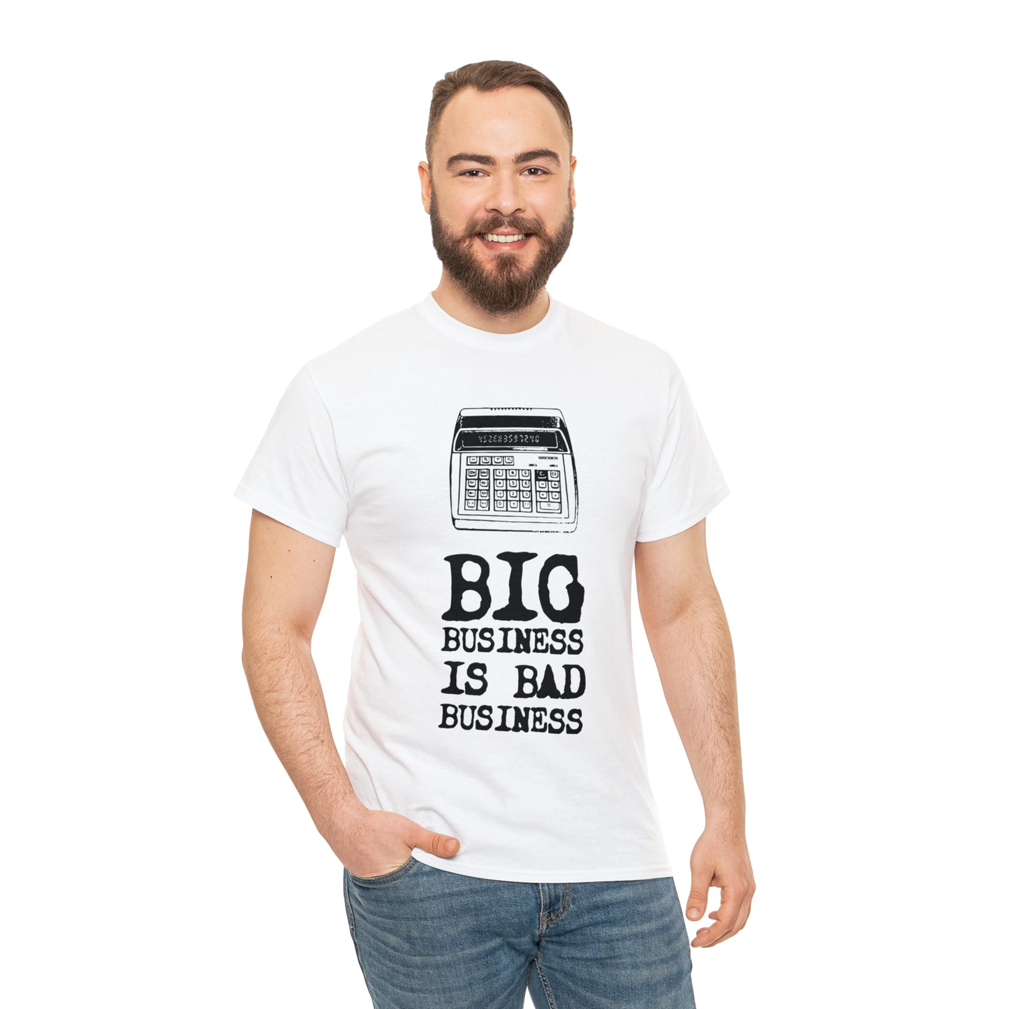 Big Business is Bad Business Tee