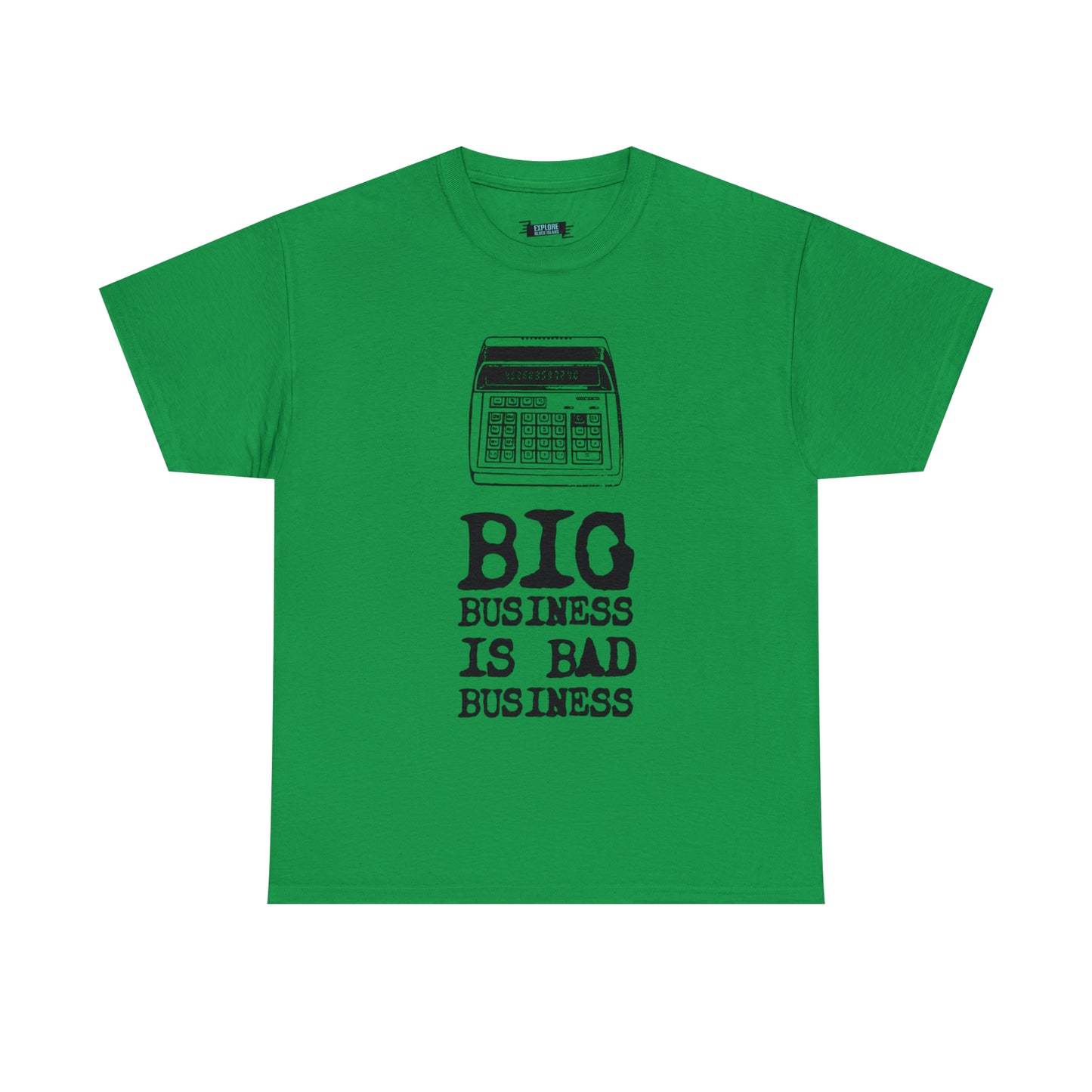 Big Business is Bad Business Tee