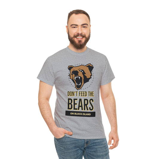 Don’t Feed The Bears Tee