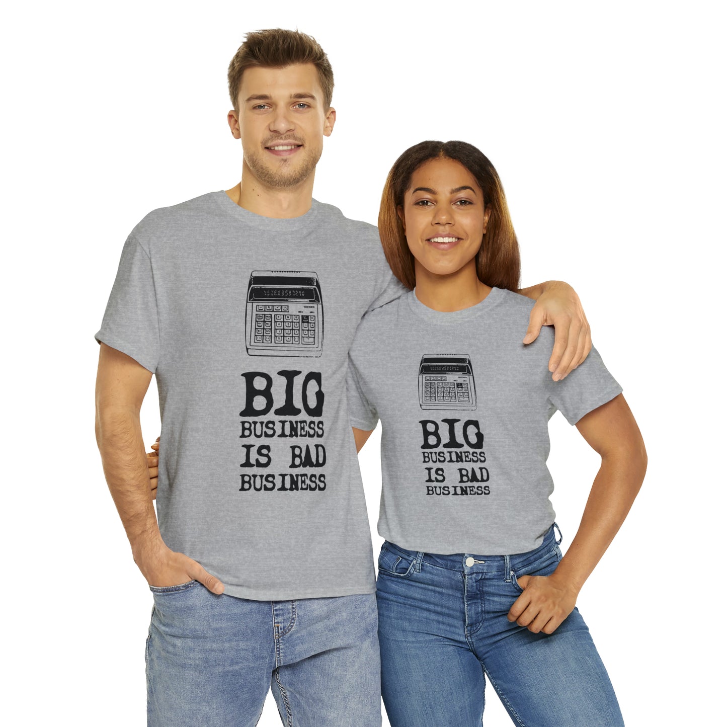 Big Business is Bad Business Tee