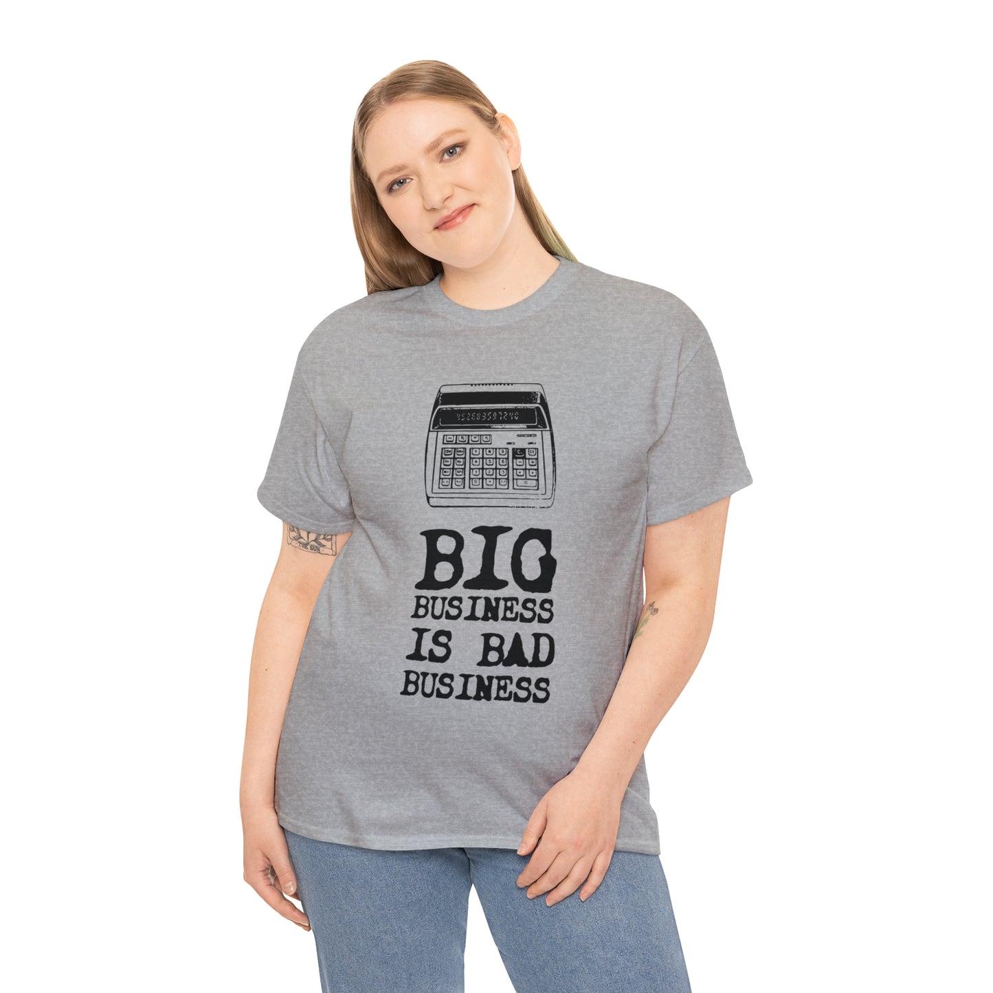 Big Business is Bad Business Tee