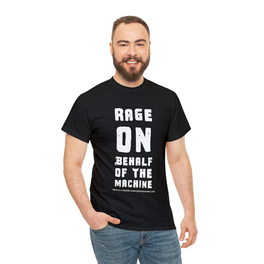 Rage On Behalf Of The Machine Tee