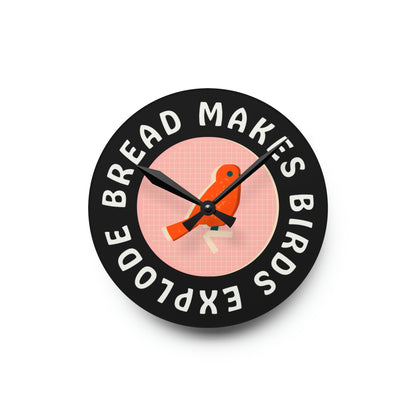 Bread Makes Birds Explode Wall Clock