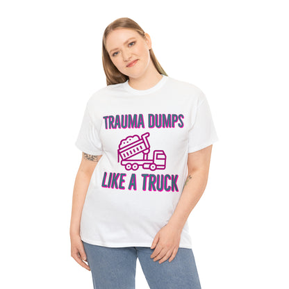 Trauma Dump Tee