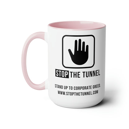 Stop The Tunnel Mug