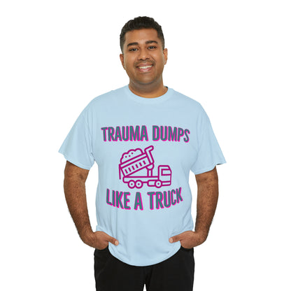 Trauma Dump Tee