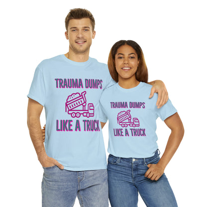 Trauma Dump Tee