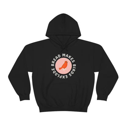 Bread Makes Birds Explode Hoodie