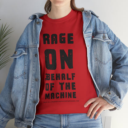 Rage On Behalf Of The Machine Tee