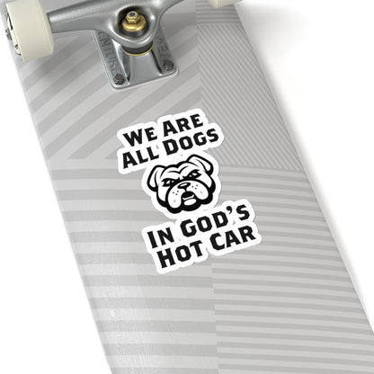 We Are All Dogs Sticker