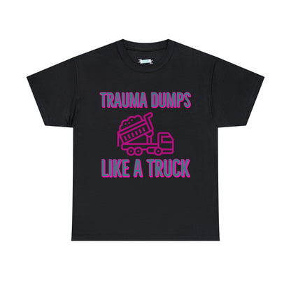 Trauma Dump Tee