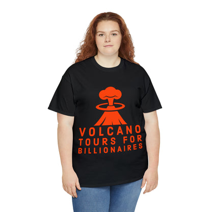 Volcano Tours For Billionaires Tee