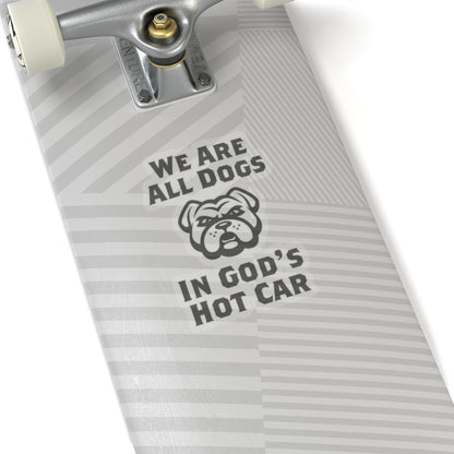 We Are All Dogs Sticker