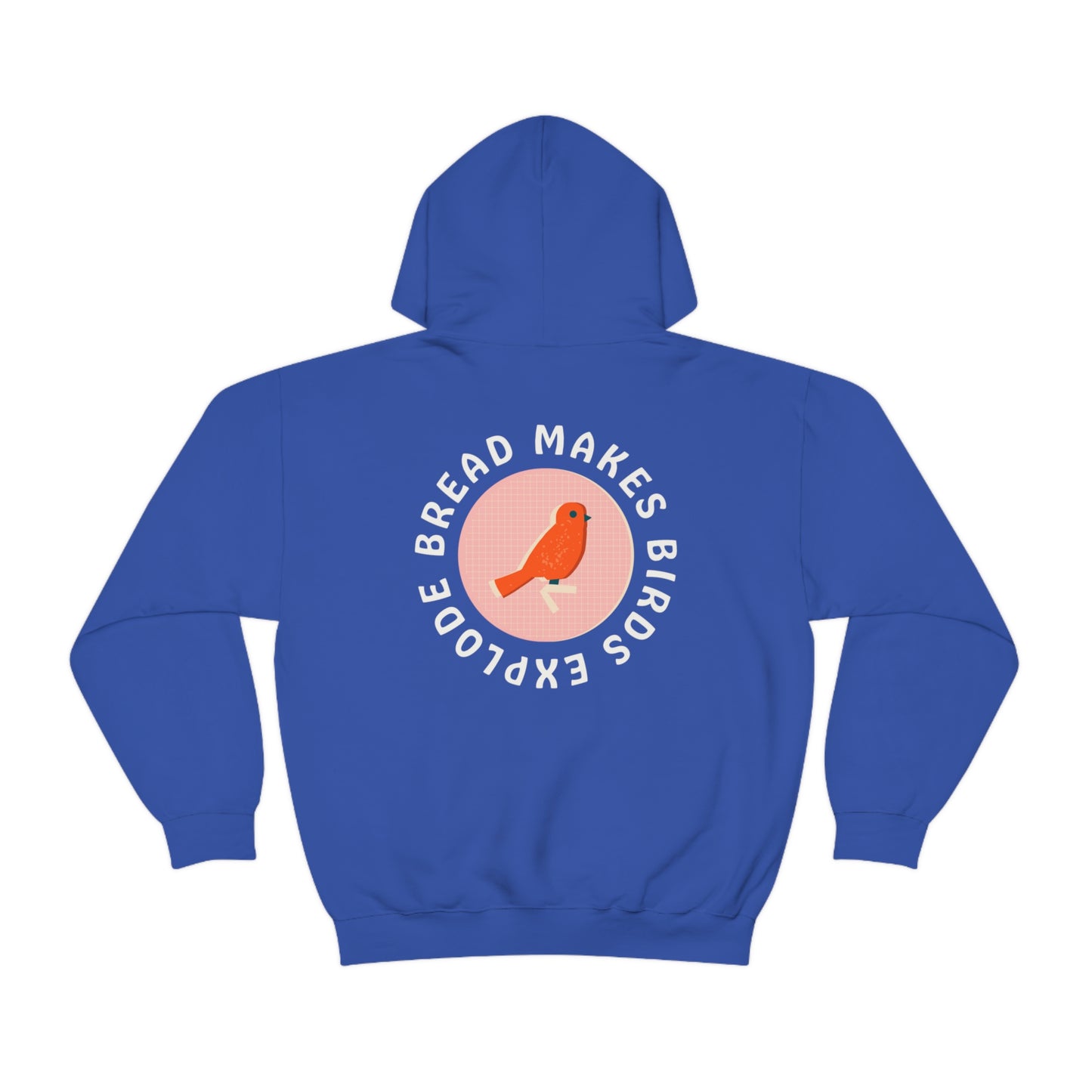 Bread Makes Birds Explode Hoodie