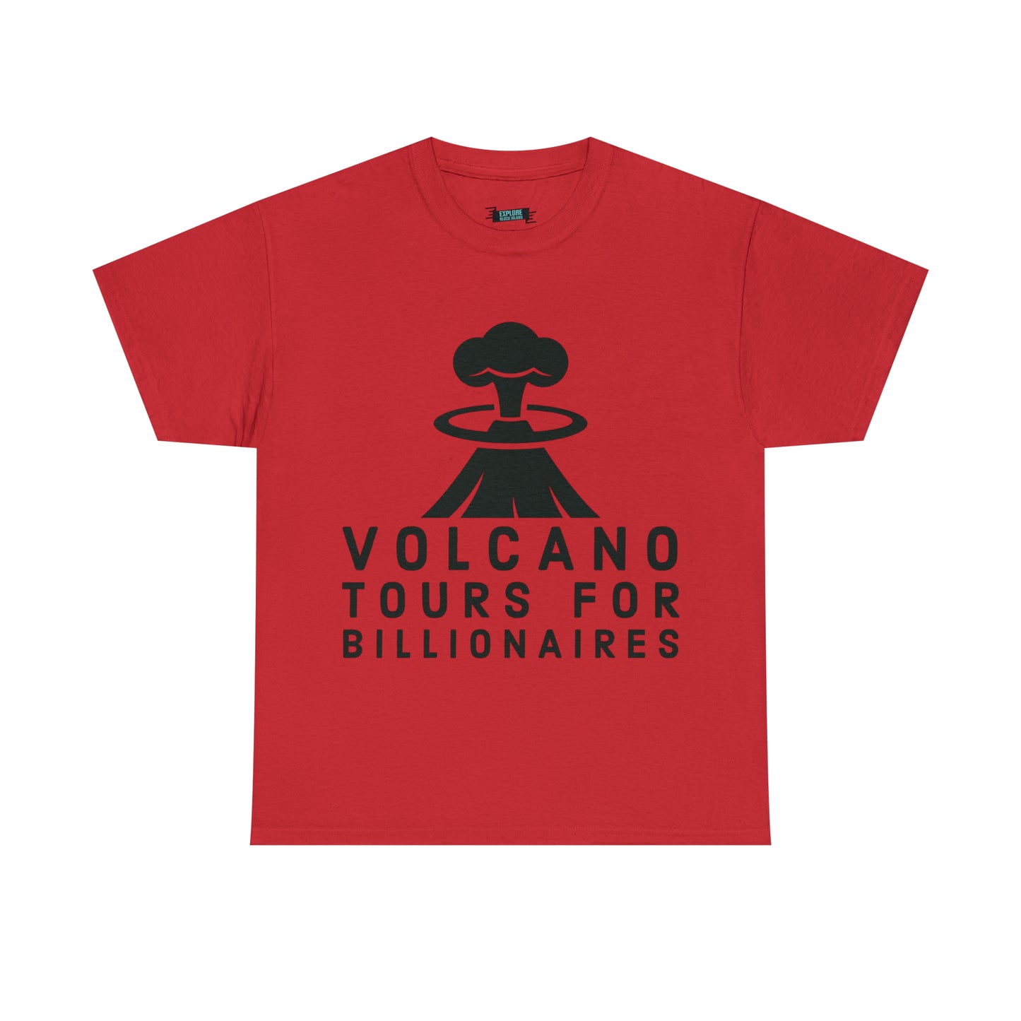 Volcano Tours For Billionaires Tee