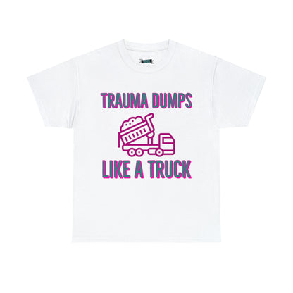 Trauma Dump Tee