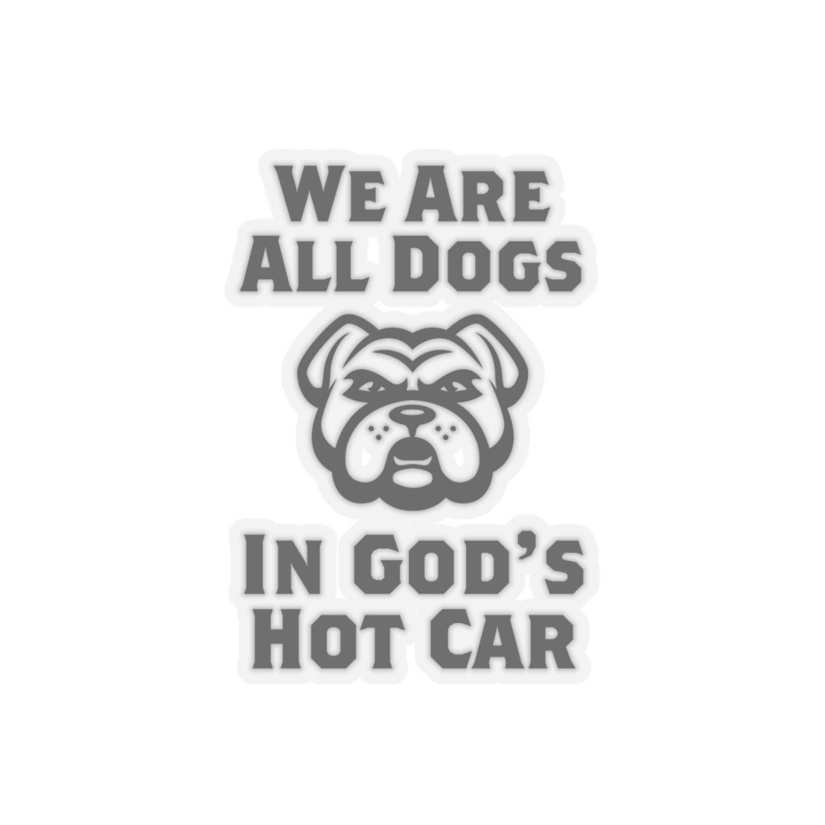 We Are All Dogs Sticker