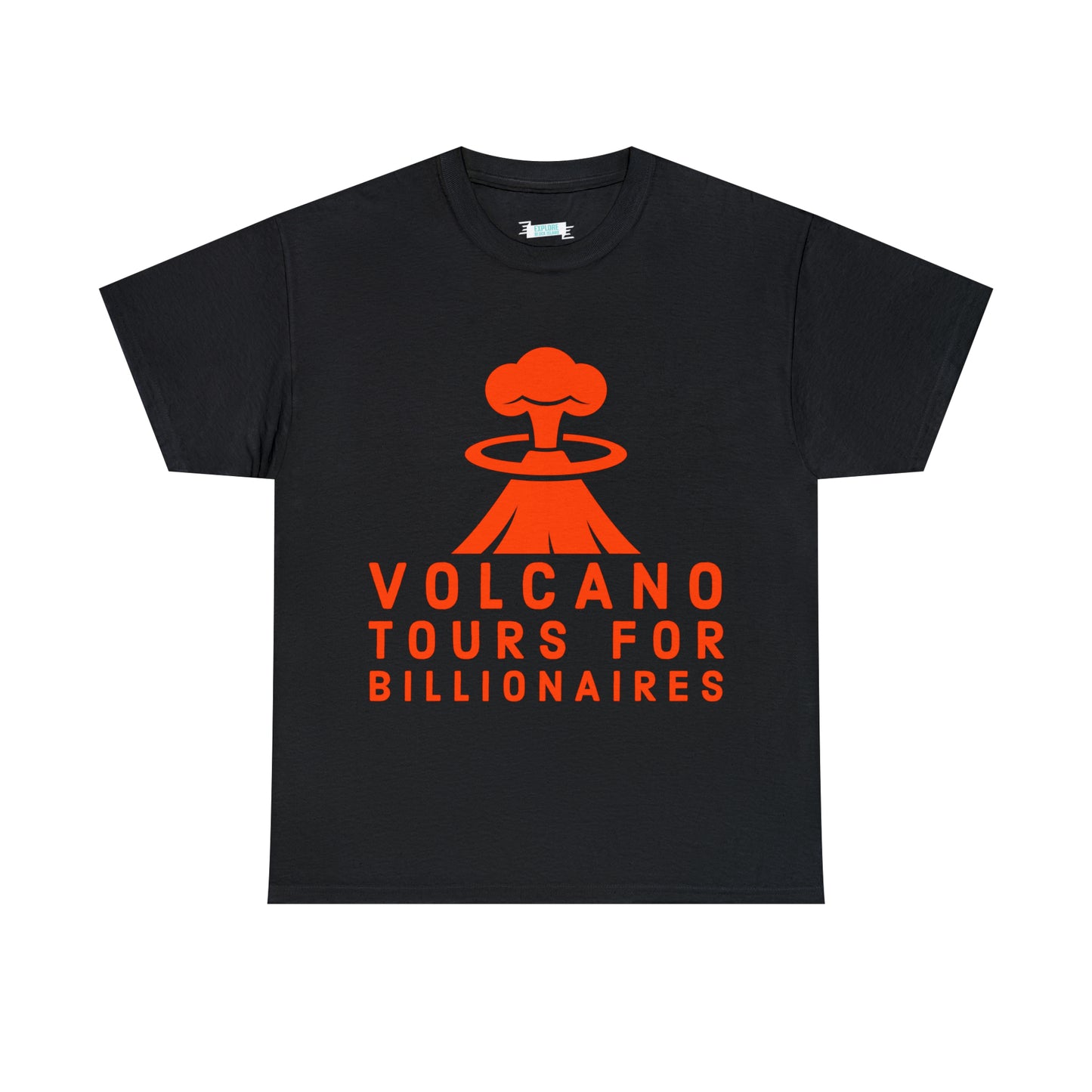 Volcano Tours For Billionaires Tee