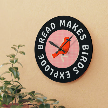 Bread Makes Birds Explode Wall Clock