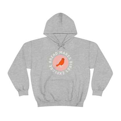 Bread Makes Birds Explode Hoodie