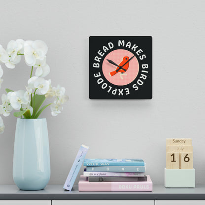 Bread Makes Birds Explode Wall Clock