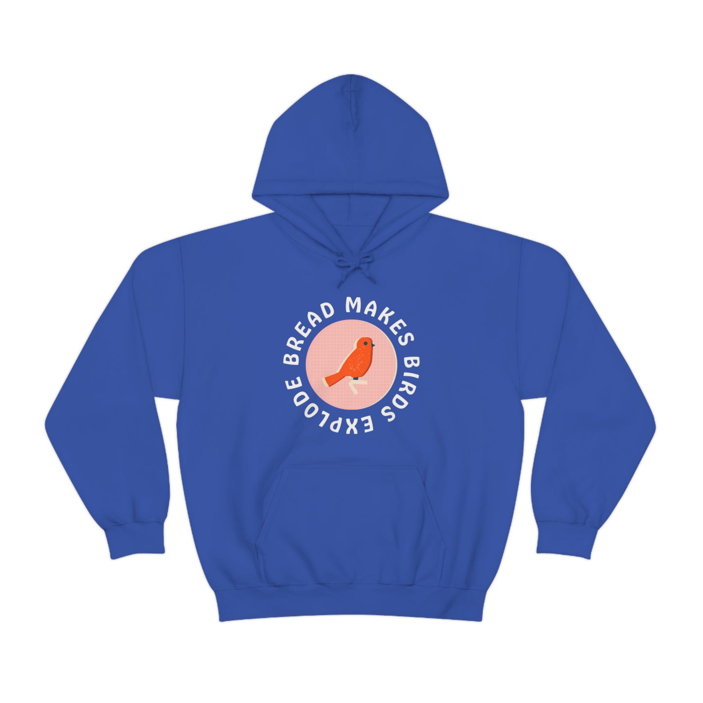 Bread Makes Birds Explode Hoodie