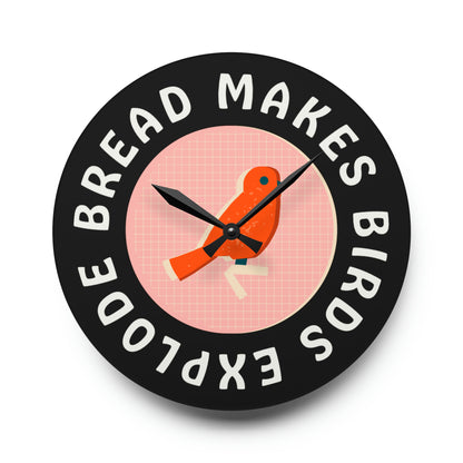 Bread Makes Birds Explode Wall Clock