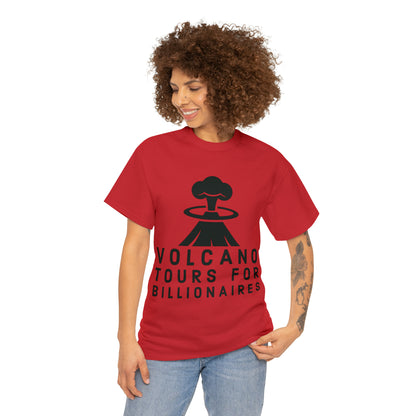 Volcano Tours For Billionaires Tee