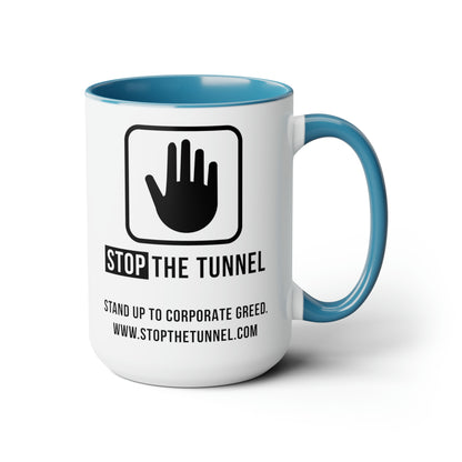 Stop The Tunnel Mug