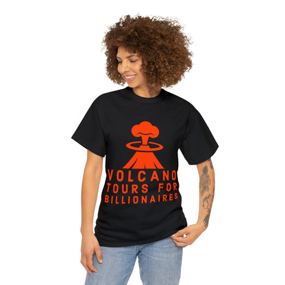 Volcano Tours For Billionaires Tee